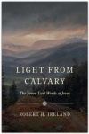 Light from Calvary, The Last Seven Words of Jesus